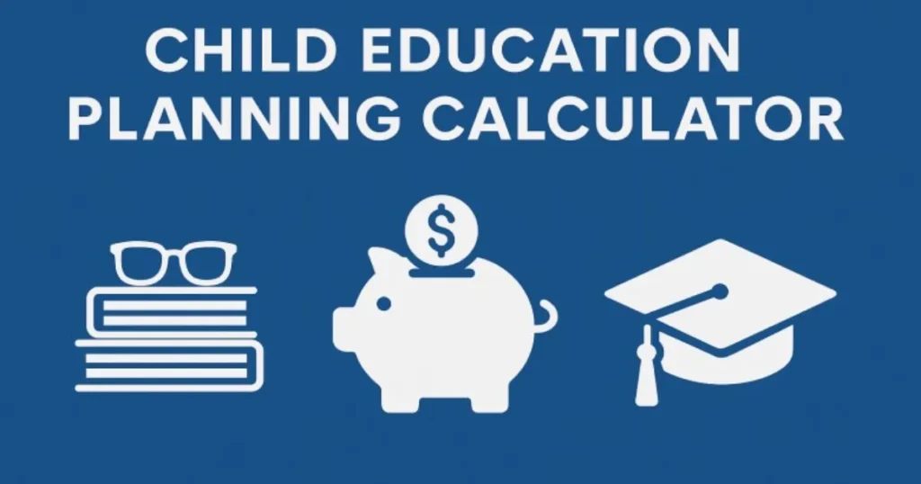 Child Education Inflation Calculator