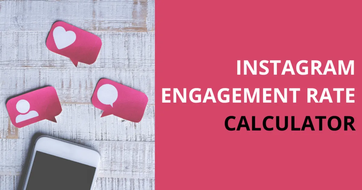 The Ultimate Instagram Engagement Rate Calculator Guide