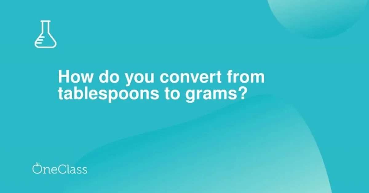Master the Conversion: Grams to Tablespoons Made Easy